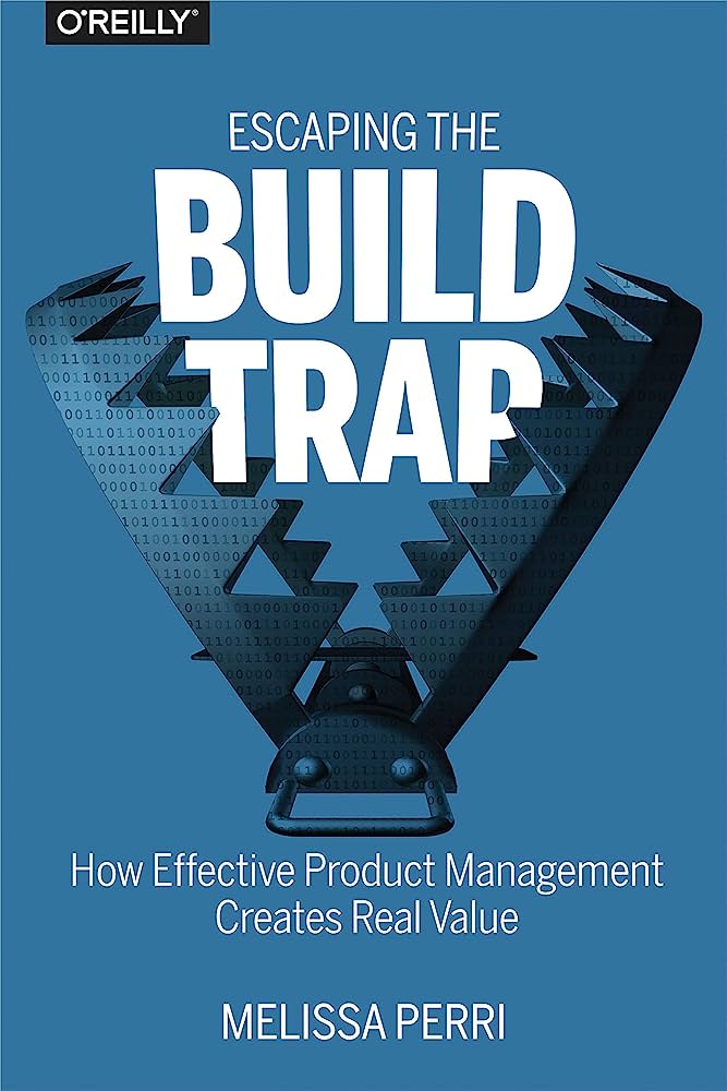 Cover of Escaping The Build Trap