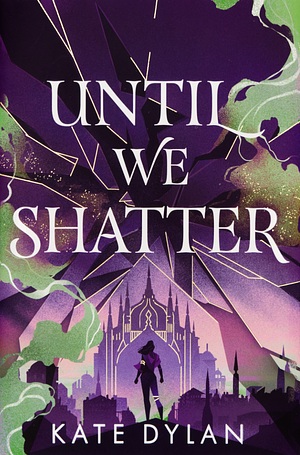 Cover of Until We Shatter