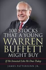 Cover of 100 Stocks That A Young Warren Buffett Might Buy: If He Invested Like He Does